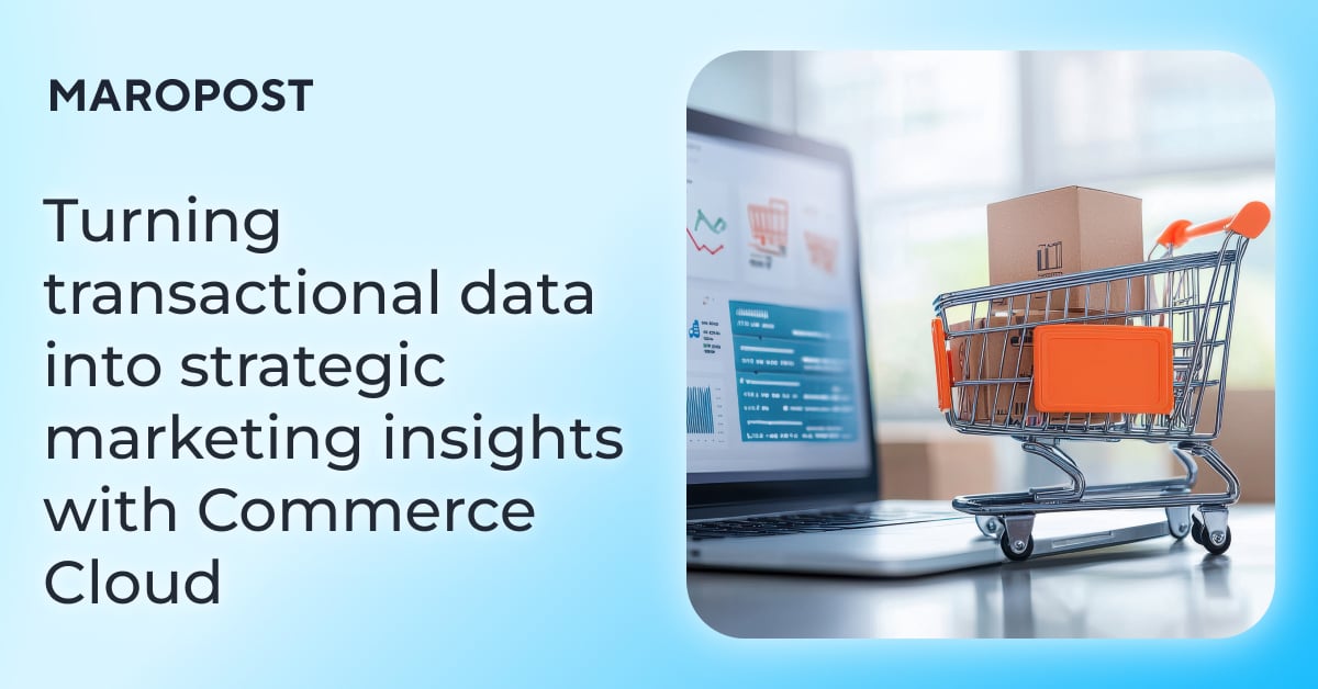 Turning transactional data into strategic marketing insights with Commerce Cloud